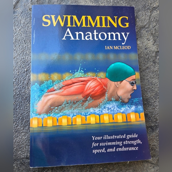Swimming Anatomy: Your Illustrated Guide For Swimming Strength..  by Ian McLeod - Picture 1 of 5